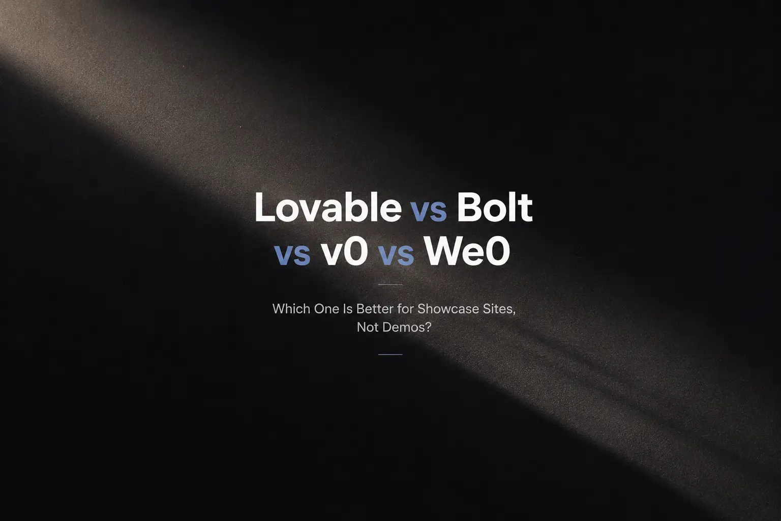 Use a wide comparison cover image with the title “Lovable, Bolt, v0, and We0: Which One Is Better for Showcase Sites, Not Just Demos?” and the subtitle “Not just for demos. Which AI website builder is built for showcase and growth?” The layout should feel like a professional comparison chart, not an ad. Keep the four tools visually balanced, but make the We0 column slightly clearer to reinforce positioning without feeling overly promotional.