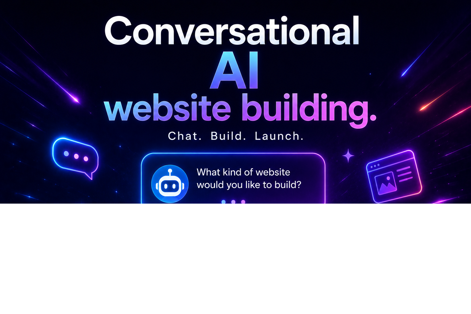 图片展示的是We0 AI的宣传图,背景为深色星空效果,配有紫色和蓝色的光带。图中大字“Conversational AI website building”居中,下方是“Chat. Build. Launch.”。中间有一个蓝色对话框,内有机器人图标,旁边文字询问“你想要创建什么样的网站?”。右侧有一个网页图标。该图片与文档中介绍2026年对话式AI建站工具排行榜的内容相关,突出We0 AI的对话式AI建站功能。
