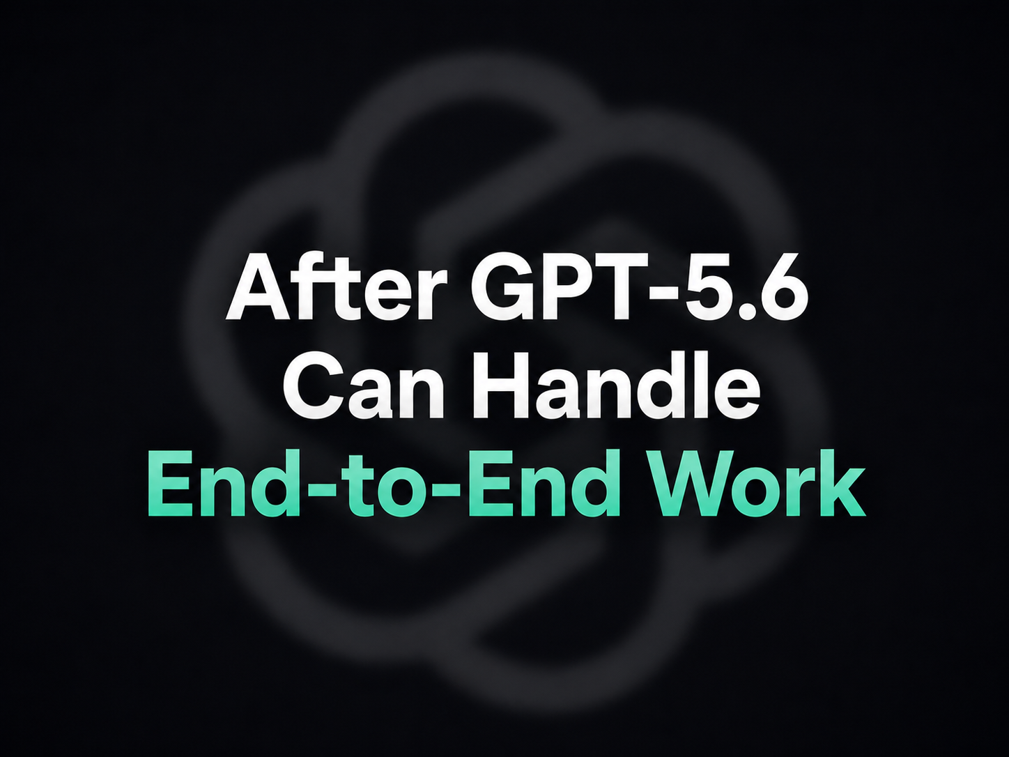 GPT-5.6 能完成端到端工作后,We0 AI 做企业官网还有哪些优势?封面图