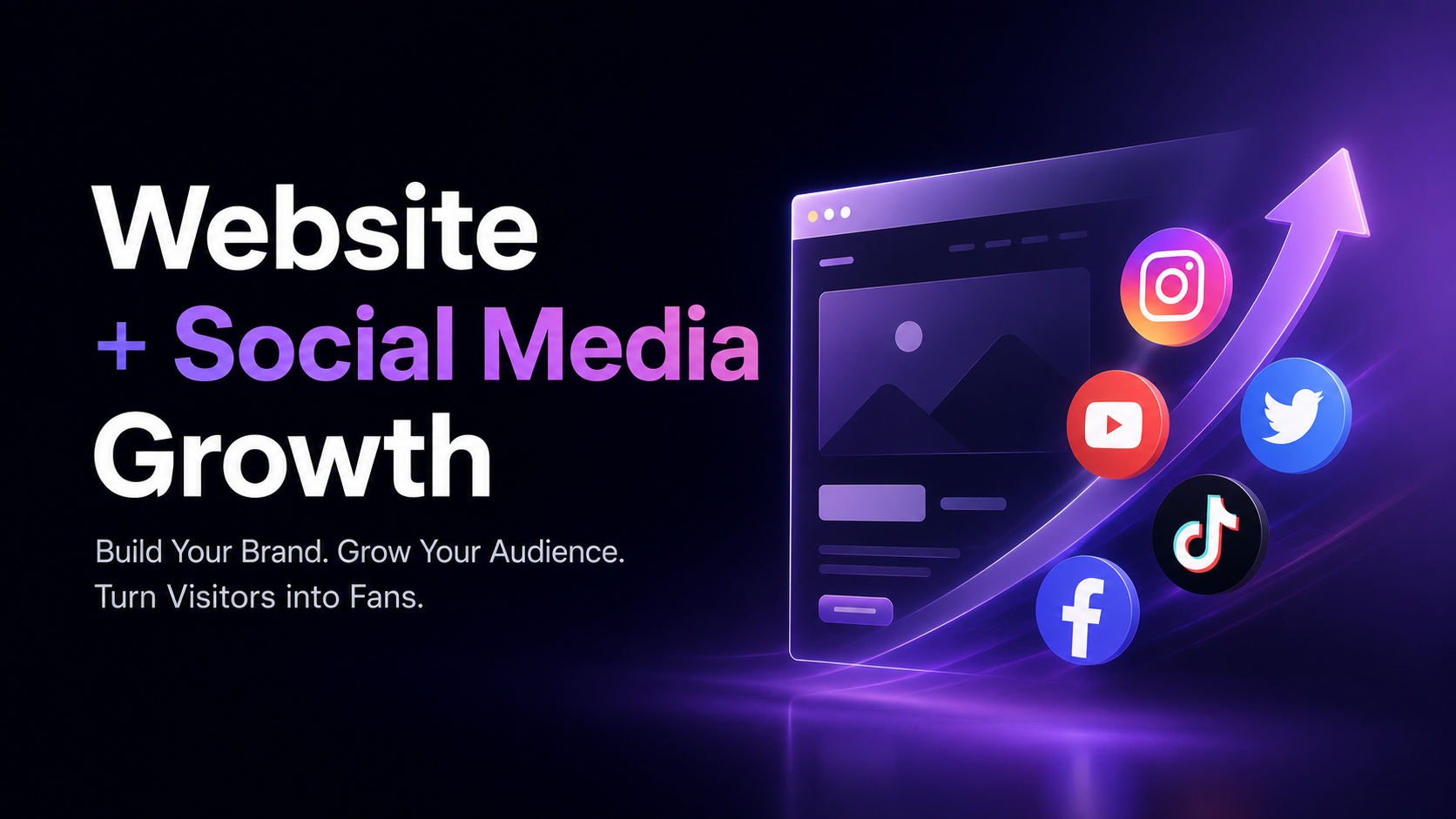 图片以深紫色背景为基调,左侧大字“Website + Social Media Growth”引人注目,下方小字“Build Your Brand. Grow Your Audience. Turn Visitors into Fans.”进一步阐述。右侧是一个带有紫色渐变的网页窗口,窗口内有山峰图案,窗口右侧有多个社交媒体图标,如Instagram、YouTube、Twitter、Facebook、TikTok等,还有一个向上箭头。该图片与文档中介绍2026年“官网+社媒”增长工具对比的内容相关,强调网站与社交媒体增长的重要性。
