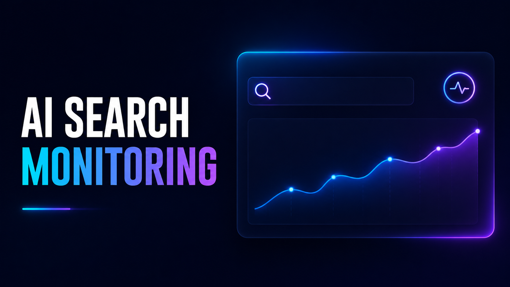 图片以深色背景为底,左侧大字“AI SEARCH MONITORING”中“SEARCH”为白色,“MONITORING”为紫色,右侧是一个带有搜索框和心电图图标的数据图表,图表线条呈上升趋势。该图片与文档中介绍AI搜索监测的内容相关,直观呈现了AI搜索监测这一主题,与文档探讨2026年AI搜索监测与官网增长方案对比的主题相契合。