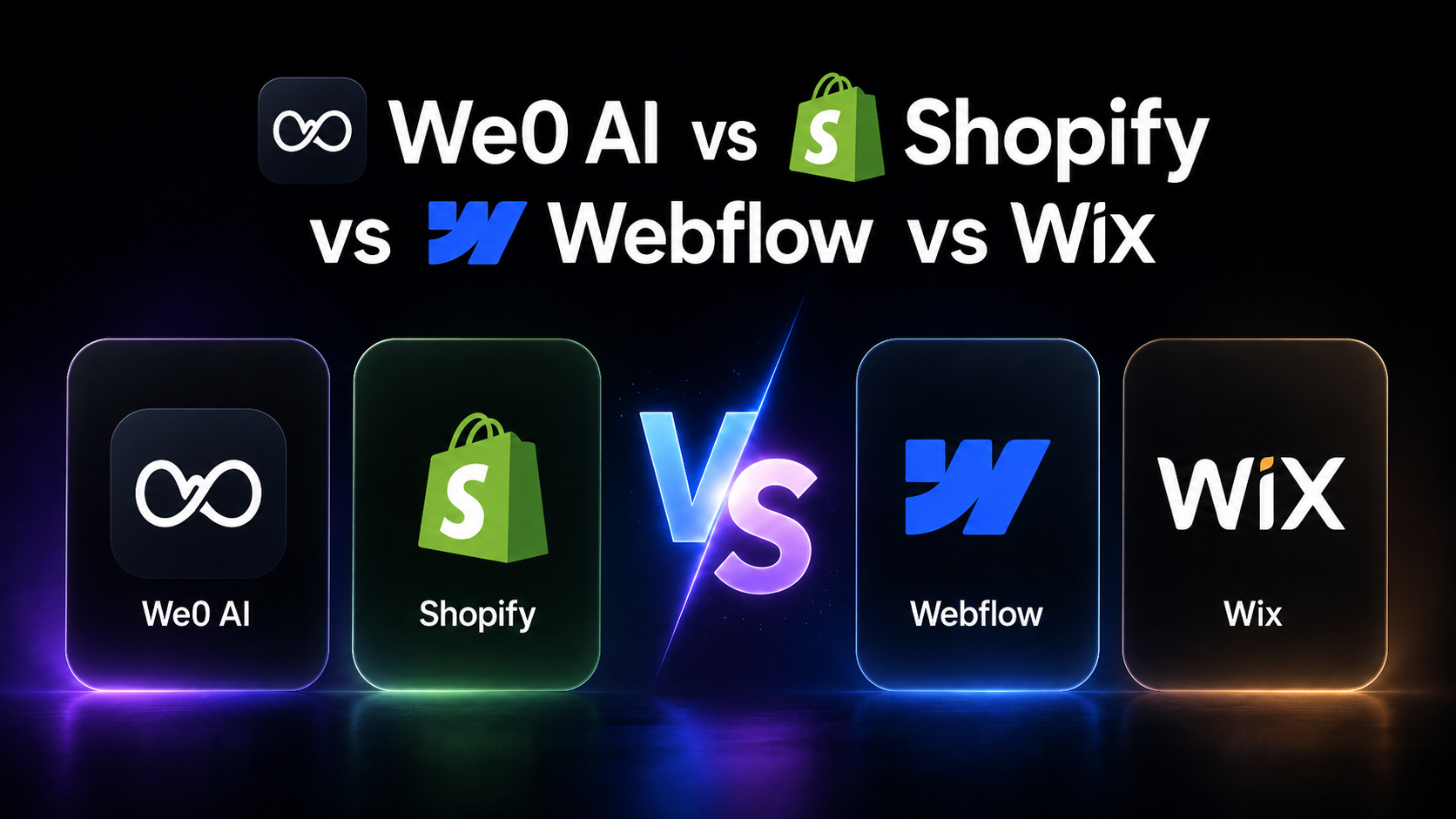 Das Bild zeigt einen Ranking-Vergleich von KI-Website-Baukästen für den Außenhandel im Jahr 2026 zum Thema „We0 AI vs. Shopify vs. Webflow vs. Wix“. Links sind das Logo und der Name von We0 AI zu sehen, in der Mitte das Logo und der Name von Shopify, rechts die Logos und Namen von Webflow und Wix. In der Bildmitte steht „VS“, auf beiden Seiten sind violette und blaue Lichteffekte zu sehen, der Hintergrund ist dunkel. Das Bild greift den Ranking-Vergleich der vier KI-Website-Baukästen für den Außenhandel – We0 AI, Shopify, Webflow und Wix – aus dem Dokument auf und stellt das Vergleichsthema anschaulich dar.