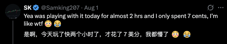 图片是一条推文，发布者为@Samking207，发布日期为8月1日。推文内容为“Yea was playing with it today for almost 2 hrs and I only spent 7 cents, I’m like wtf 😳😂 是啊，今天玩了快两个小时了，才花了7美分，我都懵了 😳😂”。该推文以英文和中文双语形式呈现，表达了作者在使用DeepSeek V4 Flash模型时，花费7美分就玩了近2小时的惊讶之情。此推文与上下文紧密相关，直观展示了文档中提到的“几乎两个小时的实验仅花费7美分”的情况，用实例说明了低边际成本对开发者行为的影响。