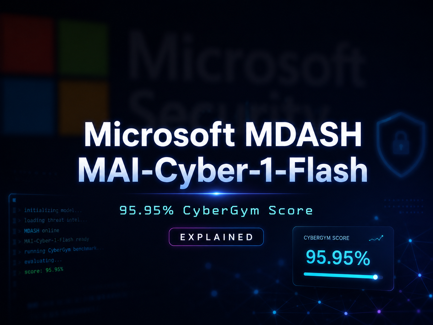 微软 MDASH 在 CyberGym 上达到 95.95%:制胜优势在于安全系统,而非单一模型